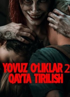 Yovuz O'liklar 2: Qayta tirilish Qo'rqinchli Va Daxshatli Ujas zombi kino Uzbek tilida 2023 Tarjima kino 720p 1080p HD