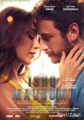 Ishq mavsumi / Muhabbat fasli / Sevgi fasli Turk kino drama love kino Uzbek tilida 2024 tarjima HD skachat