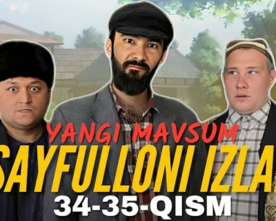 Sayfulloni izlab 2 fasl 34. 35. 36. 37. 38. 39. 40 qism Uzbek tilida 2025 Premyera