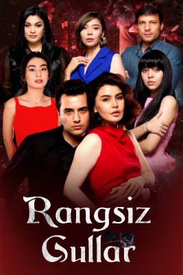 Rangsiz gullar seriali uzbek tilida barcha qismlari - Uzmove.net