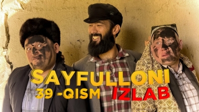 Sayfulloni Izlab 39 Qism (uzbek tilida) uzmove.net