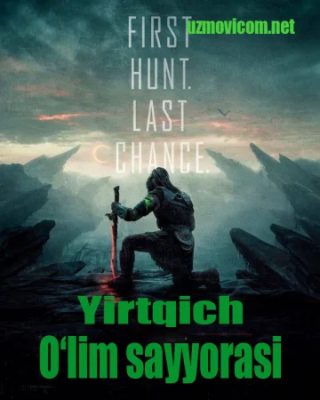 Yirtqich 6: Saxro / O'lim sayyorasi Uzbek tilida 2025 O'zbekcha tarjima kino HD skachat