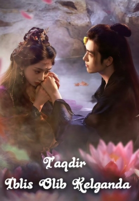 Taqdir iblis olib kelganda 1-2-3-4-5-6-7-8-9-10-11-12-13-14-15 qism Xitoy seriali Uzbek tilida Barcha qismlar 2025 HD skachat