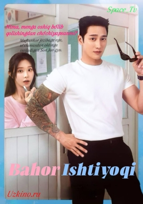 Bahor Ishtiyoqi 1-2-3-4-5-6-7-8-9-10-11-12-13-14-15 Qism Xitoy seriali uzbek tilida Barcha qismlar 2025 HD