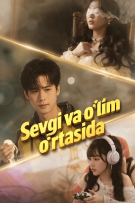 Sevgi Va O'lim O'rtasida  1-2-3-4-5-6-7-10-20-30-50-60-70-80-90-95 Qism drama koreya seriali uzbek tilida Barcha qismlar